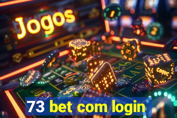 73 bet com login